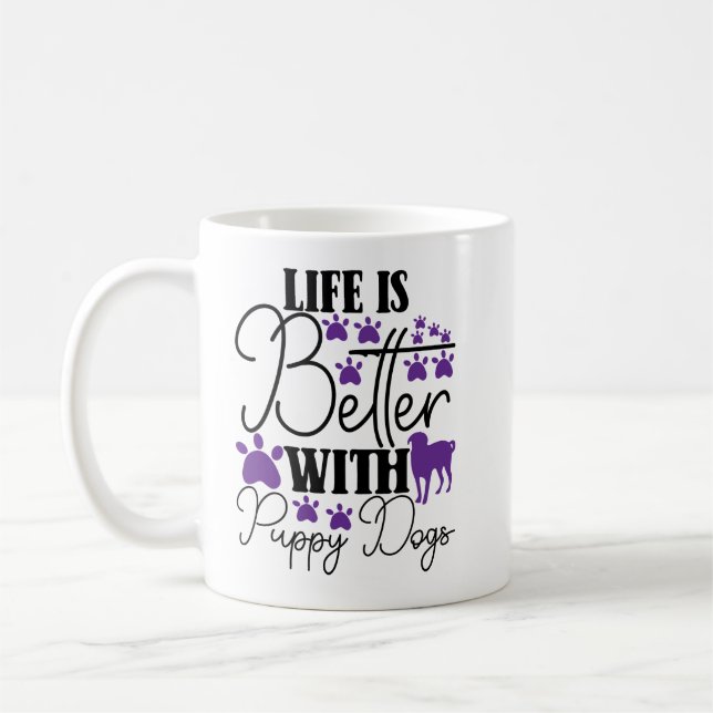 Taza De Café Life Is Better With Puppy Dogs Cute Dog Lover (Izquierda)