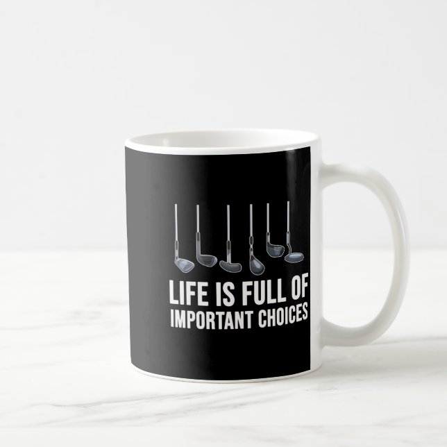 Taza De Café Life Is Full Of Imrtant Choices Golf Christmas  (Derecha)