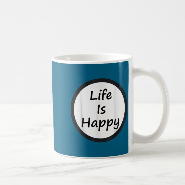 Taza De Café Life Is Happy Shirt  (Derecha)