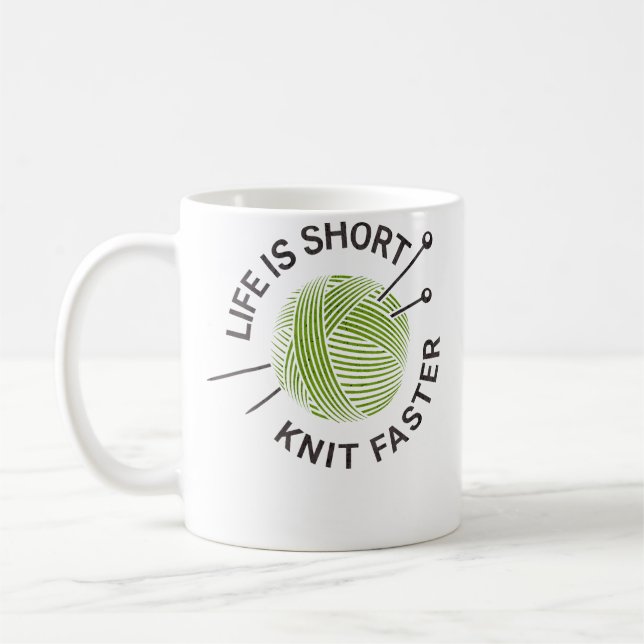 Taza De Café Life Is Short Knit Faster (Izquierda)