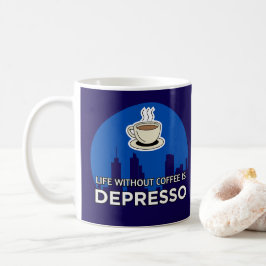 Taza De Café Life Without Coffee Is Depresso Coffee Lover