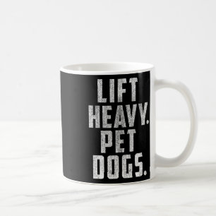 Taza De Café Lift Heavy Mascota Dogs Gym Y Workout Gift Para Pe