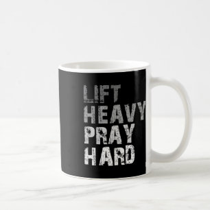 Taza De Café Lift Heavy Pray Hard Motivational Workout Me Fe