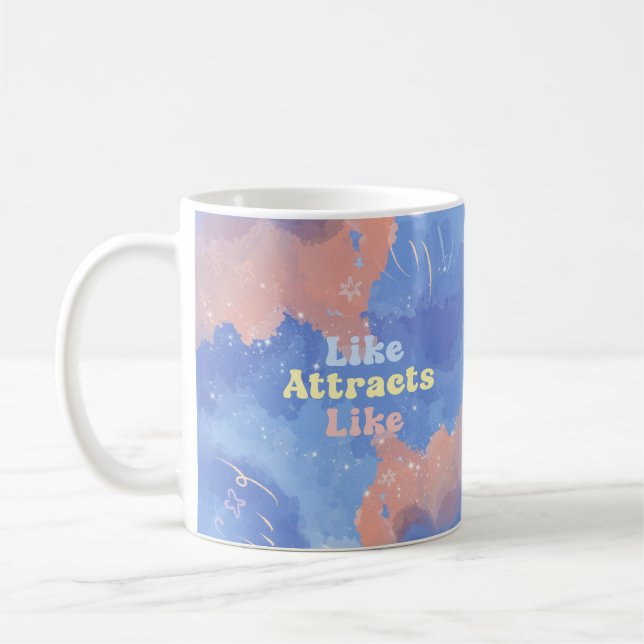 Taza De Café Like attracts Like, Motivational, Positive Quote (Izquierda)