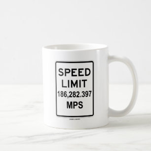Taza De Café Límite De Velocidad 186,282,397 MPS (Velocidad De