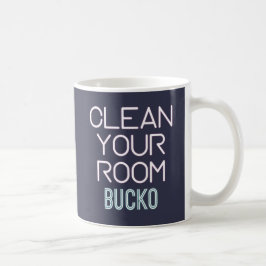 Taza De Café Limpia tu habitación Bucko