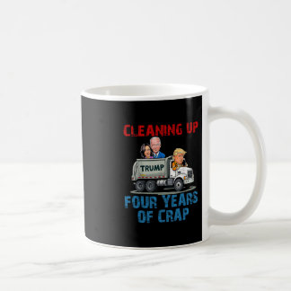 Taza De Café Limpiando Cuatro Años De Mierda Divertido Camión D