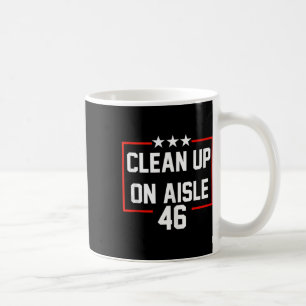 Taza De Café Limpieza De Trump 2024 Sobre Aisle 46 Anti Biden