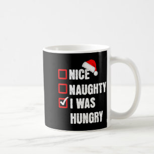 Taza De Café Lindo Travieso Estaba Hambriento Divertido Navidad