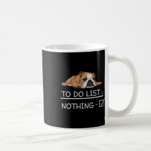 Taza De Café Lista de tareas pendientes del eslogan del bulldog