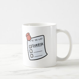 Taza De Café Lista de tareas pendientes: Sobrevivir