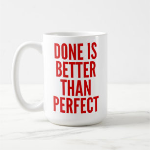 Taza De Café Listo es mejor que Perfecto