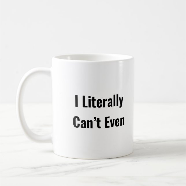 Taza De Café Literalmente no puedo ni citar a moda (Izquierda)