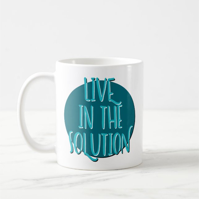 Taza De Café Live In the Solution Recovery Slogan Mug (Izquierda)