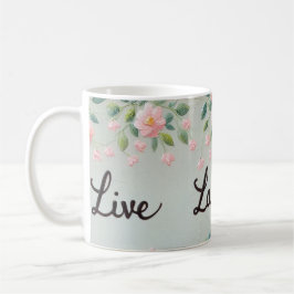 Taza De Café Live, Laugh, Love
