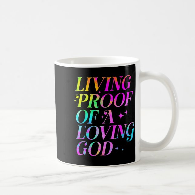 Taza De Café Living Proof Of A Loving God Faith Christian  (Derecha)