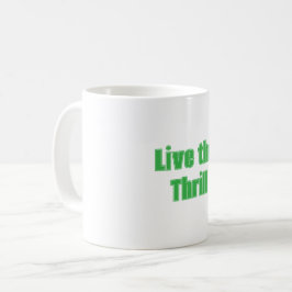 Taza De Café Living the Thrill Mug