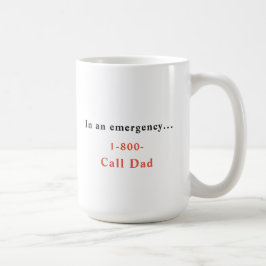 Taza De Café Llamada de emergencia 1-800-Llame a papá para café
