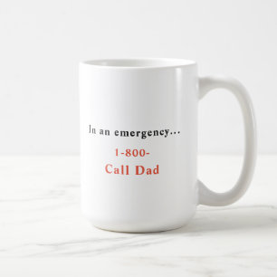 Taza De Café Llamada de emergencia 1-800-Llame a papá para café