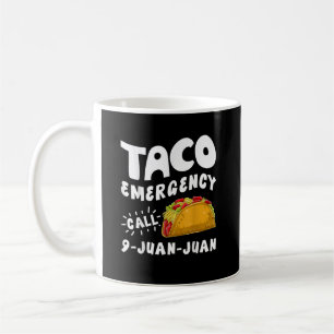 Taza De Café Llamada de Emergencia Taco 9 Juan Juan Divertido