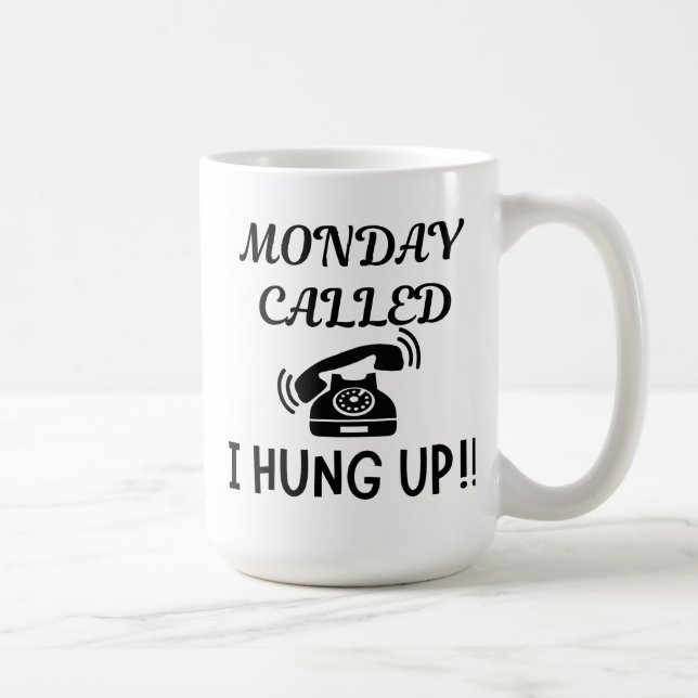 TAZA DE CAFÉ LLAMADO LLAMADO EL LUNES 15OZ BOMBA CERAMICA (Derecha)