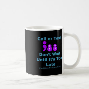 Taza De Café Llamar o escribir 988 No Esperar