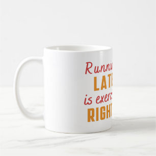 Taza De Café ¿Llegar Tarde es Ejercicio, Verdad? Ingenioso Sarc