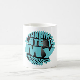 Taza De Café Llegar tarde es mi cardio