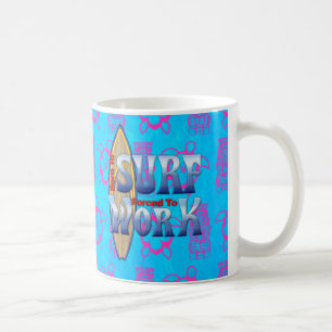Taza De Café Llevado practicar surf forzado para trabajar