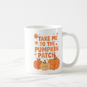 Taza De Café Llévame A La Calabaza De La Calabaza De La Calabaz