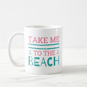 Taza De Café Llévame A La Playa