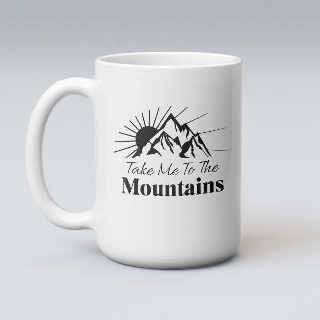 Taza De Café Llévame a las montañas (Subido por el creador)