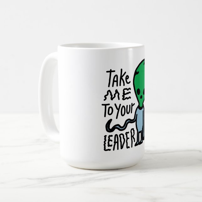 Taza De Café Llévame a tu líder | Cita del sarcasmo de Alien Cu (Anverso izquierdo)
