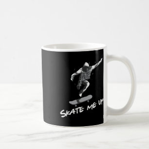 Taza De Café Llévame arriba Patineta Patinador Regalo de patina