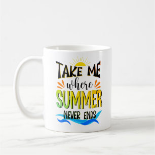 Taza De Café Llévame donde el verano nunca termina, los colores
