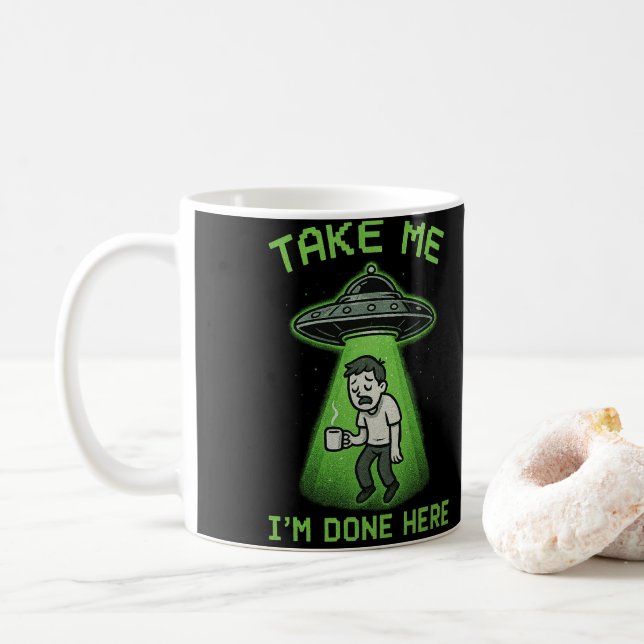 Taza De Café Llévame, estoy listo aquí (Con donut)