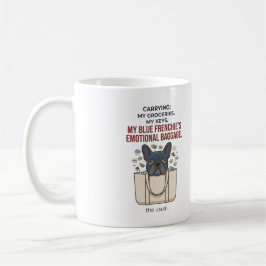 Taza De Café Llevando el equipaje emocional de mi Blue Frenchie