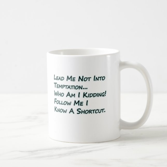 Taza De Café Lléveme no en la tentación (Derecha)