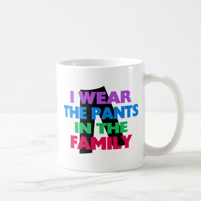 Taza De Café Llevo los pantalones en la familia (Derecha)