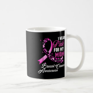 Taza De Café Llevo Pink Para Mi Mamá Concienciación Sobre El Cá