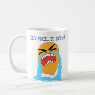 Taza De Café llora hasta que termine