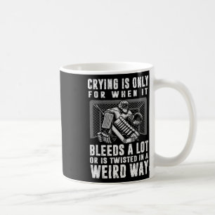 Taza De Café Llorar Es Solo Para Cuando Sangra Mucho Hockey Goa