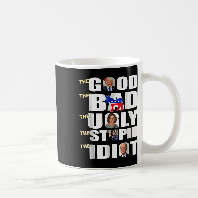 Taza De Café Lo Bueno Lo Malo Lo Feo Lo Estúpido Que Los Idiota (Derecha)
