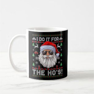 Taza De Café Lo Hago Por La Inapropiada Santa Fea De Ho