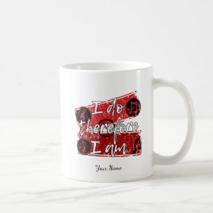 Taza De Café Lo hago, por lo tanto soy - IDTFIA01