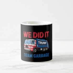 Taza De Café Lo Hicimos Equipo Basura Trump Presidente 47 EE. U