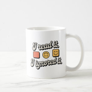 Taza De Café Lo leí. Lo ignoré.   Límites emocionales