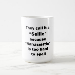 Taza De Café Lo Llaman Selfie