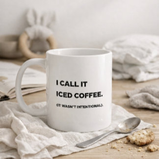 Taza De Café "Lo llamo café con hielo." Mamá divertida