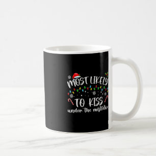Taza De Café Lo Más Probable Es Besarse Bajo El Chr De La Famil